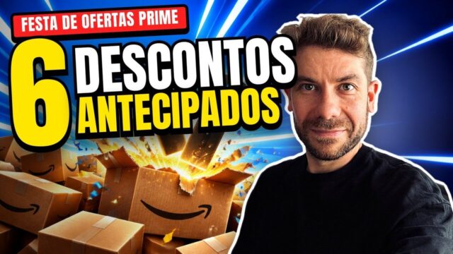 6 Descontos Antecipados da Festa de Ofertas Prime